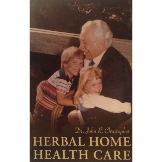 Herbal Home Health Care By Dr. John R. Christopher